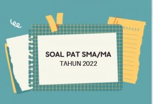 Latihan Soal PAT Matematika Kelas 10 SMA MA K13 Tahun Pelajaran 2021/2022