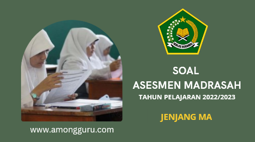 Contoh Soal Asesmen Madrasah Jenjang MA Tahun 2023