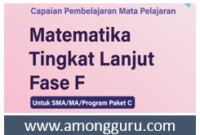 Capaian Pembelajaran Matematika Tingkat Lanjut SMA MA Paket C (Fase F)