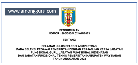 Pengumuman Hasil Seleksi Administrasi PPPK Kabupaten Way Kanan 2023